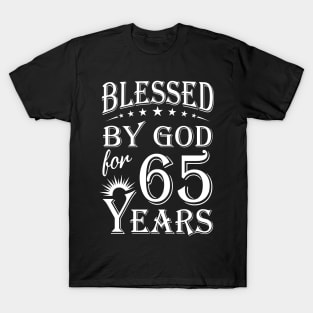 Blessed By God For 65 Years Christian T-Shirt